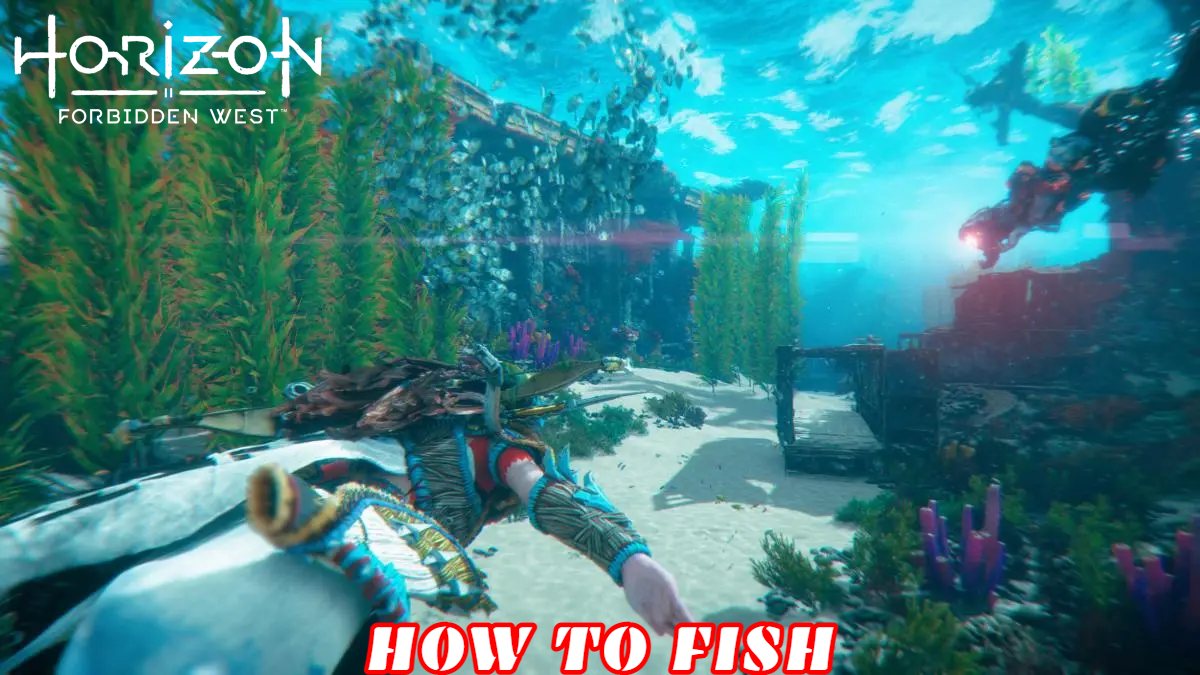 Horizon Forbidden West: How To Fish » AndroidTamizhan