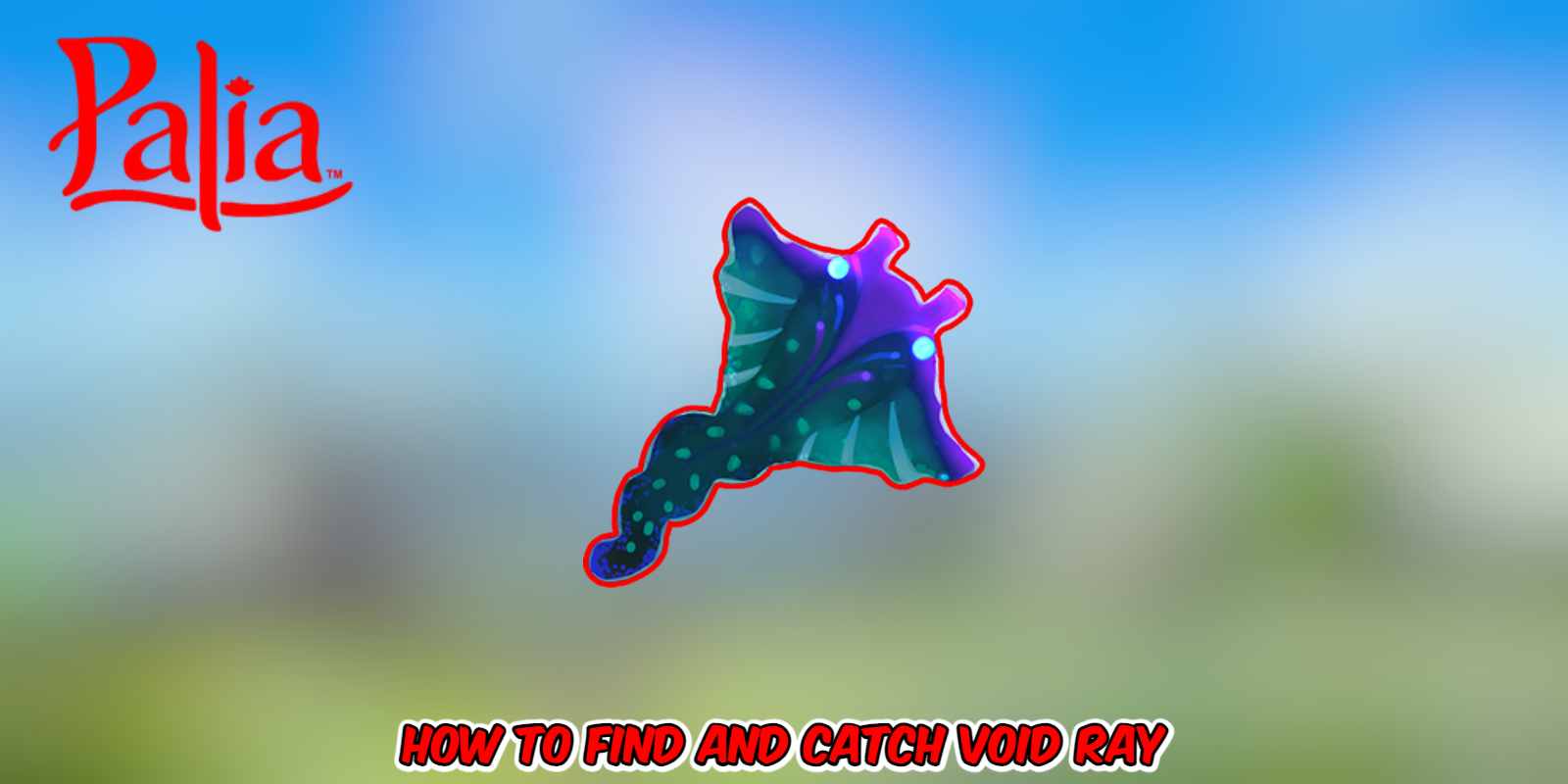 Palia: How To Find And Catch Void Ray